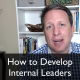 How to Develop Internal Leaders with Gene Hammett