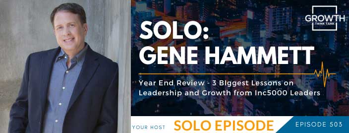 Year End Review - 3 Biggest Lessons on Leadership and Growth from Inc5000 Leaders