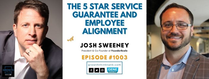 The 5 Star Service Guarantee and Employee Alignment with Josh Sweeney at Founderscale.com