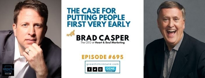 The Case for Putting People First Very Early with Brad Casper