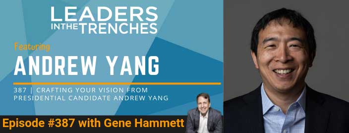Crafting Your Vision from Presidential Candidate Andrew Yang