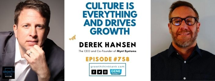 Culture is Everything and Drives Growth with Derek Hansen at Mynt Systems
