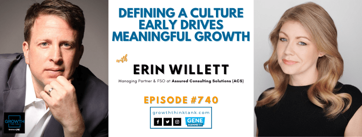 Defining a Culture Early Drives Meaningful Growth with Erin Willett Assured Consulting Solutions