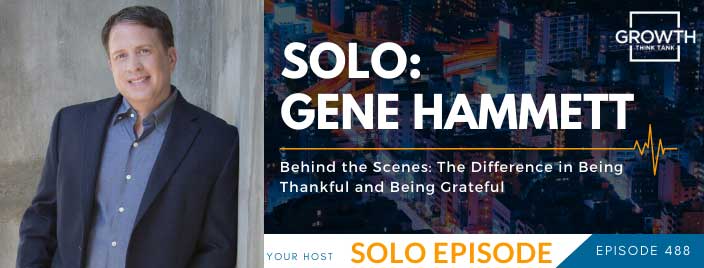 Behind the Scenes: The Difference in Being Thankful and Being Grateful