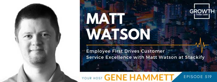 Employee First Drives Customer Service Excellence with Matt Watson at Stackify