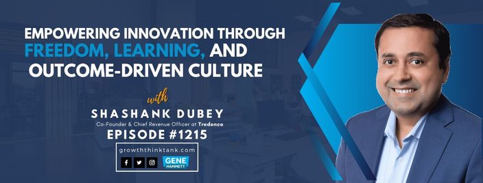Empowering Innovation Through Freedom, Learning, and Outcome-Driven Culture with Shashank Dubey at Tredence