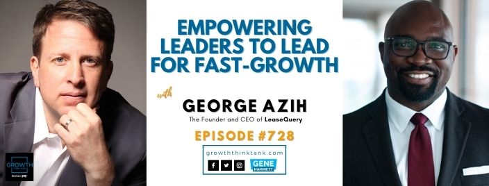 Empowering Leaders to Lead for Fast-growth with George Azih at LeaseQuery