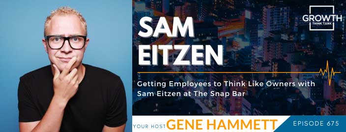Getting Employees to Think Like Owners with Sam Eitzen at The Snap Bar