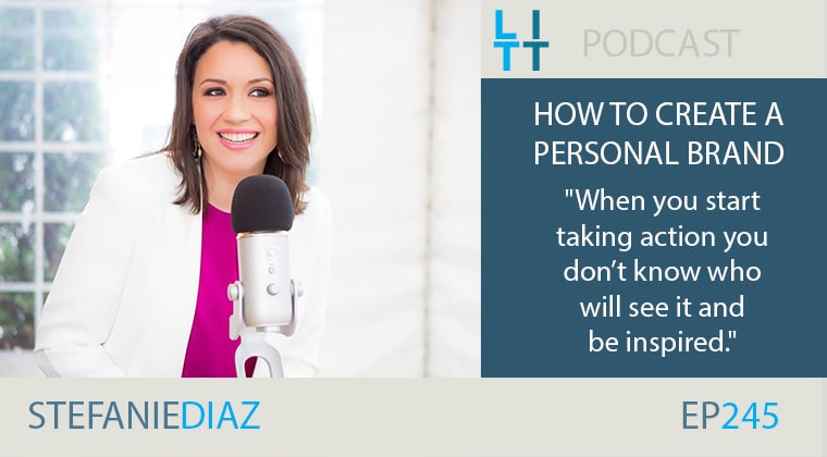 How to Create a Personal Brand with Stefanie Diaz