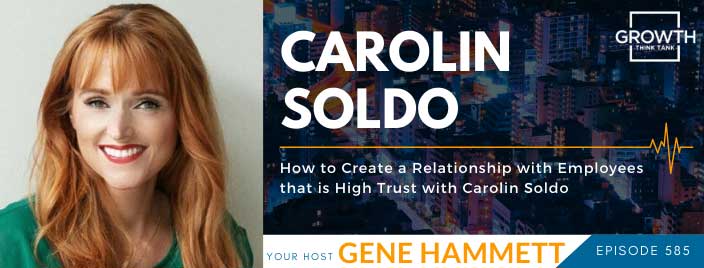 How to Create a Relationship with Employees that is High Trust with Carolin Soldo