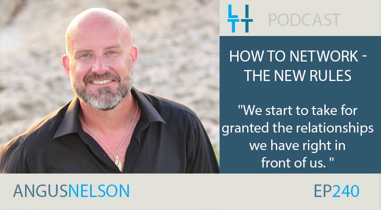 How to Network - The New Rules with Angus Nelson