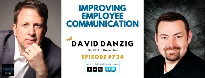 Improving Employee Communication with David Danzig at Cosset Inc.