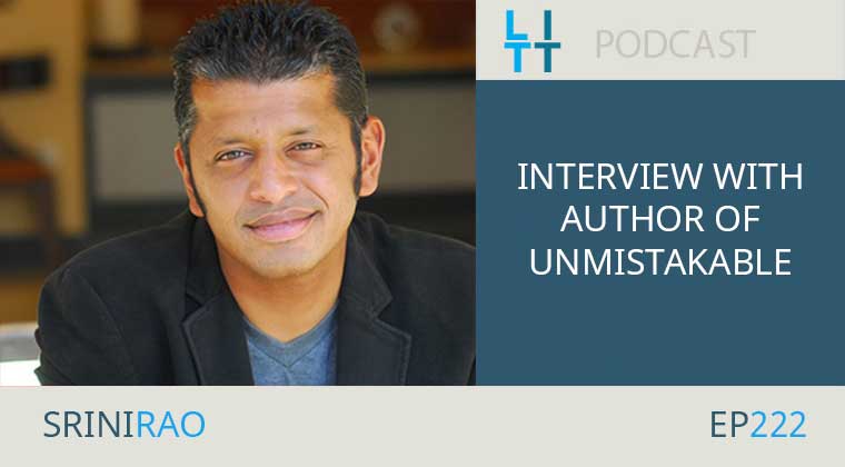 Interview with the author of Unmistakable with Srini Rao