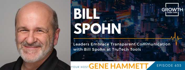 Leaders Embrace Transparent Communication with Bill Spohn at TruTech Tools