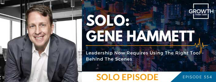 Leadership Now Requires Using The Right Tool - Behind The Scenes