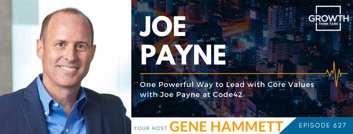 One Powerful Way to Lead with Core Values with Joe Payne at Code42