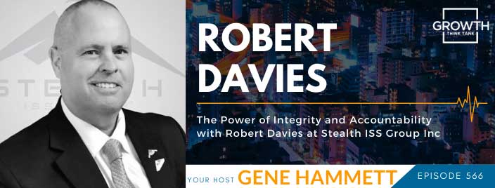 The Power of Integrity and Accountability with Robert Davies at Stealth ISS Group Inc