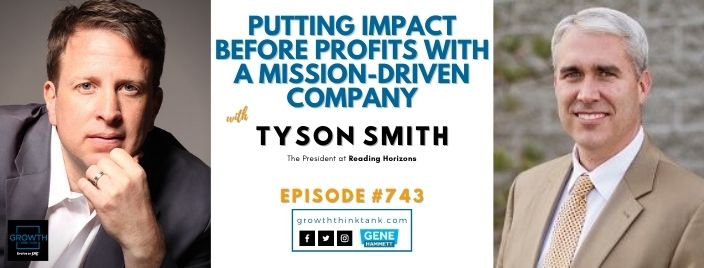 Putting Impact Before Profits with a Mission-driven Company with Tyson Smith at Reading Horizons