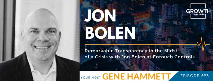 Remarkable Transparency in the Midst of a Crisis with Jon Bolen at Entouch Controls