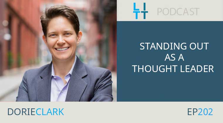 Standing Out as a Thought Leader with Dorie Clark