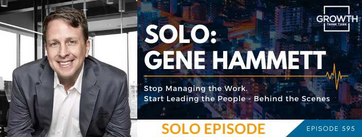 Stop Managing the Work. Start Leading the People - Behind the Scenes