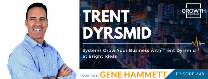 Systems Grow Your Business with Trent Dyrsmid at Bright Ideas