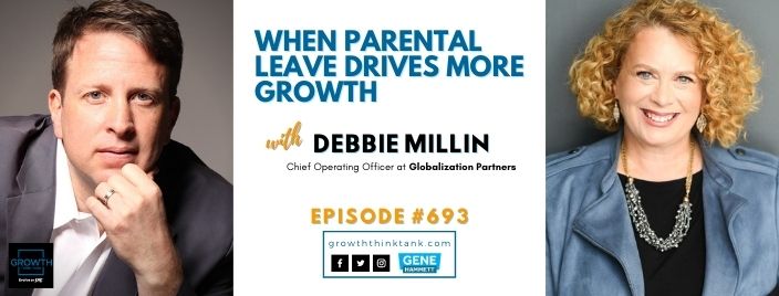 When Parental Leave Drives More Growth with Debbie Millin at Globalization Partners