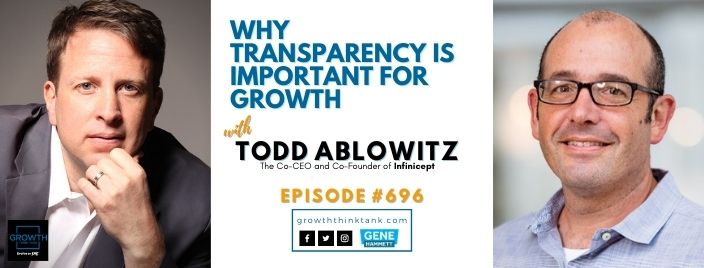 Why Transparency is Important for Growth with Todd Ablowitz at Infinicept