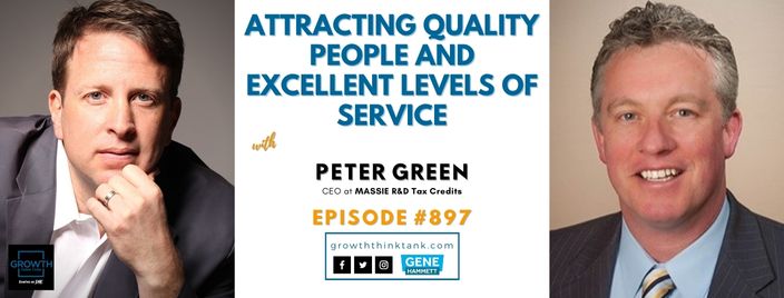 Attracting Quality People and Excellent Levels of Service with Peter Green at MASSIE R&D Tax Credits