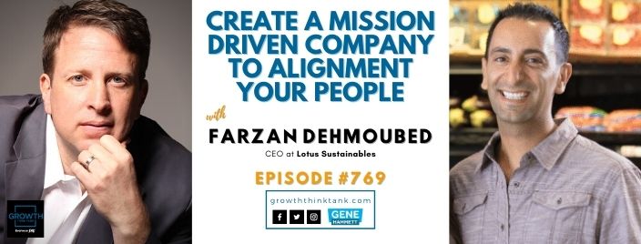Create a Mission Driven Company to Alignment Your People with Farzen at Lotus Sustainables