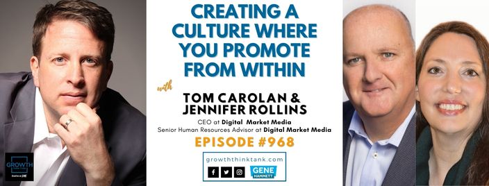 Creating a Culture Where You Promote From Within with Tom Carolan and Jennifer Rollins at Digital Market Media