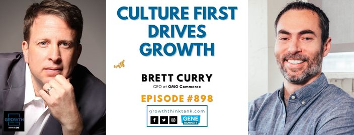 Culture First Drives Growth with Brett Curry at OMG Commerce