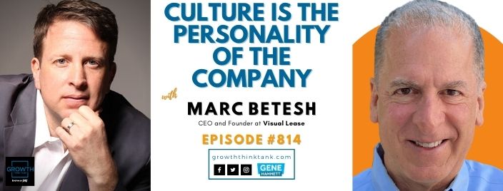 Culture is the Personality of the Company with Marc Betesh at Visual Lease
