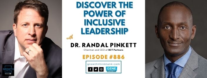 Discover the Power of Inclusive Leadership with Dr. Randal Pinkett with BCT Partners