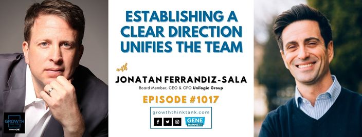 Establishing a Clear Direction Unifies The Team with Jonatan Ferrandiz-Sala at Unilogic Group