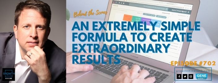 An Extremely Simple Formula to Create Extraordinary Results - Behind the Scenes