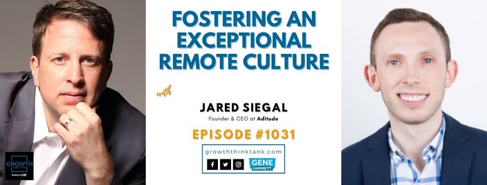 Fostering an Exceptional Remote Culture with Jared Siegal at Aditude