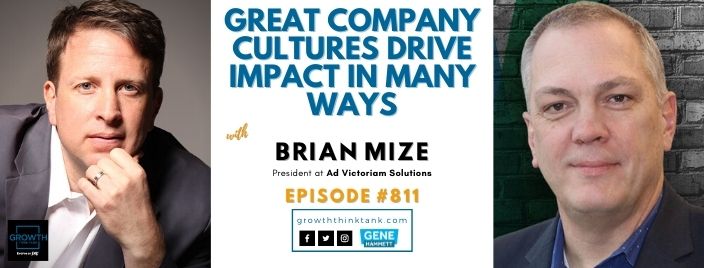 Great Company Cultures Drive Impact in Many Ways with Brian Mize at Ad Victoriam Solutions