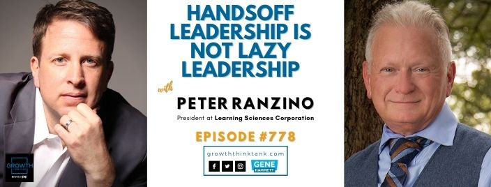 Handsoff Leadership is Not Lazy Leadership with Peter Ranzino at Learning Sciences