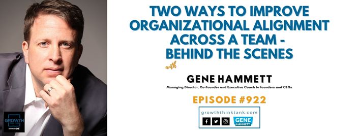 Two Ways to Improve Organizational Alignment Across a Team - Behind the Scenes