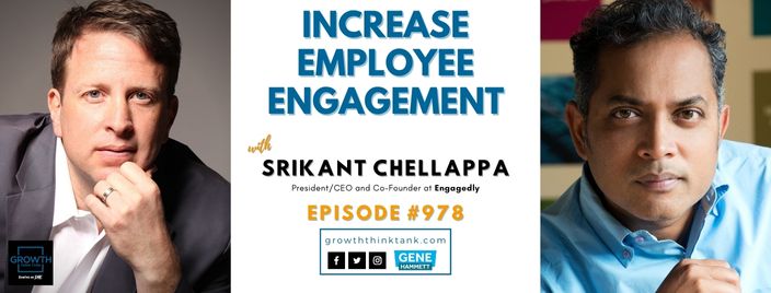 Increase Employee Engagement with Srikant Chellappa at Engagedly