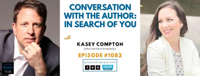 Conversation with the Author: In Search of You, Kasey Compton, Author and Serial Entrepreneur
