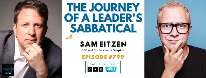 The Journey of a Leader's Sabbatical with Sam Eitzen at SnapBar