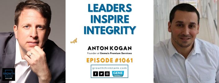 Leaders Inspire Integrity with Anton Kogan at Emma's Premium Services