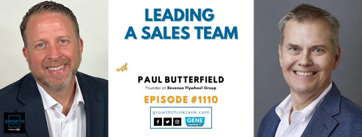 Leading a Sales Team with Paul Butterfield at Revenue Flywheel Group