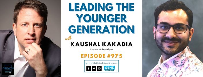 Leading The Younger Generation with Kaushal Kakadia at Sociallyin