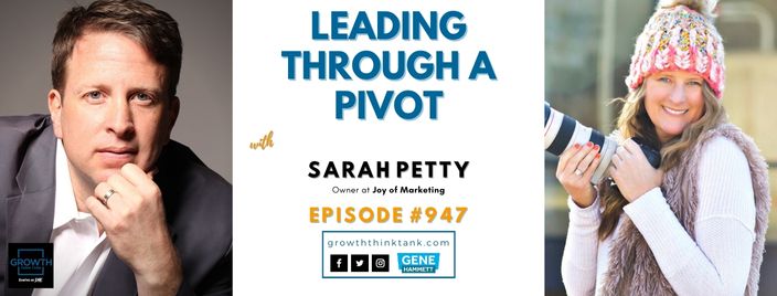 Leading Through a Pivot with Sarah Petty at Joy of Marketing