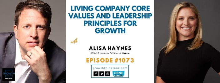 Living Company Core Values and Leadership Principles for Growth with Alisa Haynes at Haute