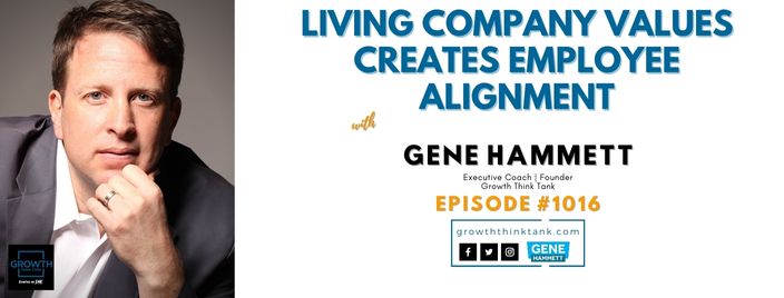 Living Company Values Creates Employee Alignment with Gene Hammett