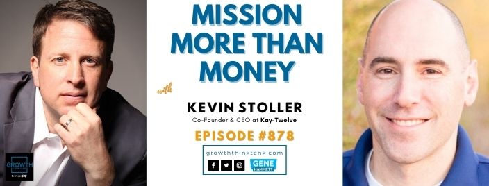 Mission More than Money with Kevin Stoller at Kay-Twelve